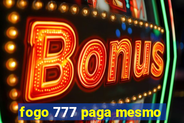 fogo 777 paga mesmo